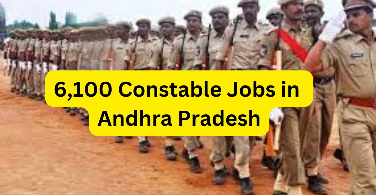 6,100 Constable Jobs in Andhra Pradesh - Clarity on Physical Tests