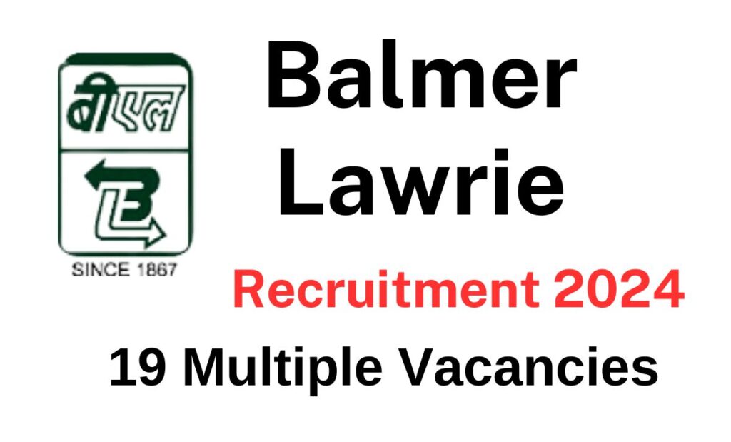 Balmer Lawrie రిక్రూట్‌మెంట్ 2024: 19 ఖాళీలు ఆన్లైన్ లో అప్లై చేయండి | Balmer Lawrie Recruitment 2024