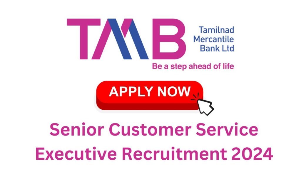 TMB Senior Customer Service Executive Recruitment 2024 – Apply Online for 170 Posts